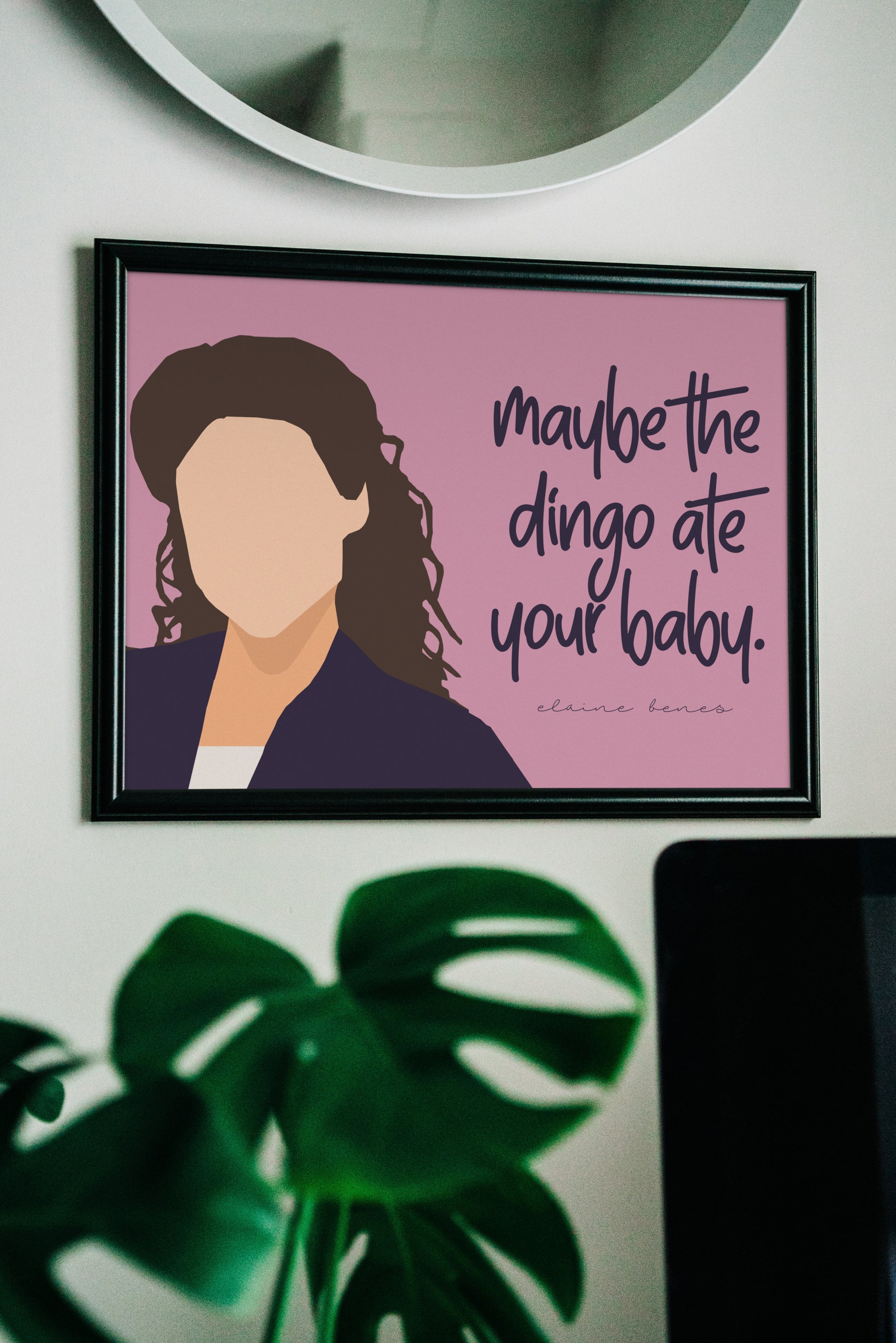 Elaine Benes art poster with quote, "Maybe the dingo ate your baby."
