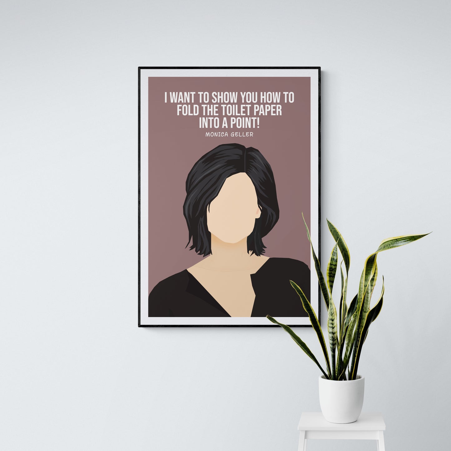 Friends TV Poster | Monica Geller Quote