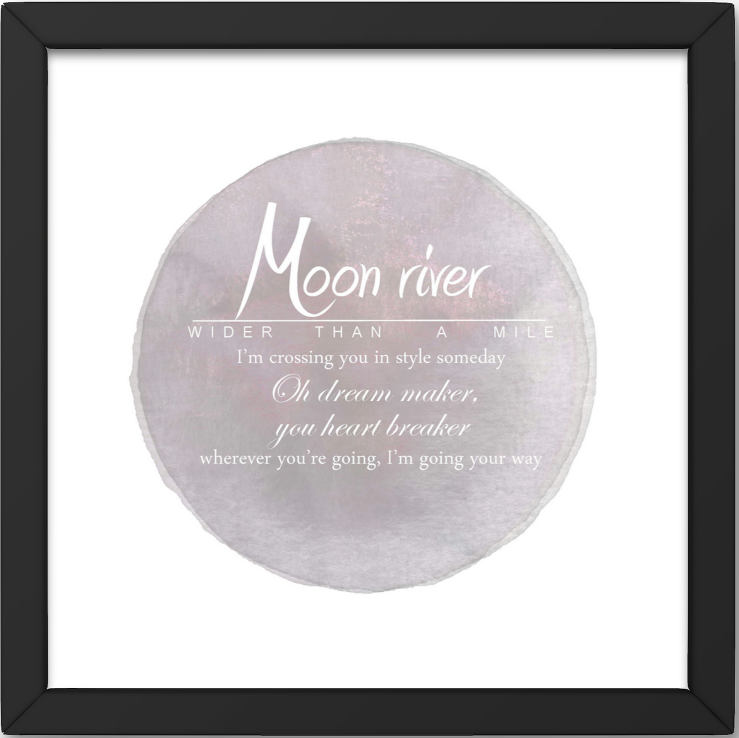 Moon River Lyrics Art