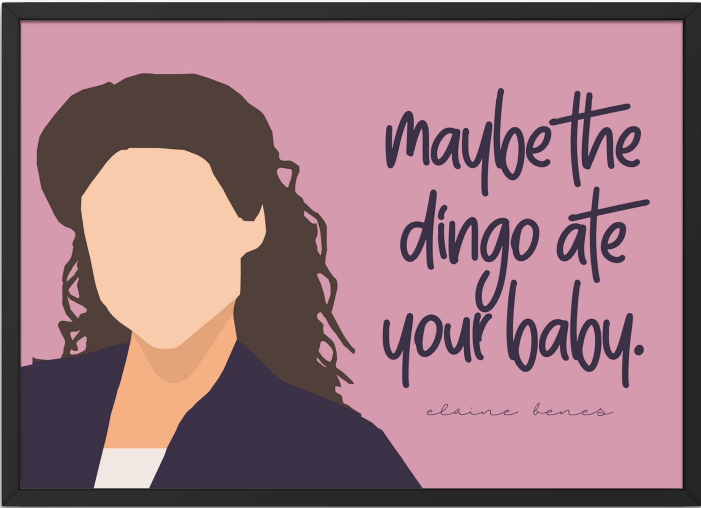 Seinfeld Poster | Elaine Benes Quote - Dingo
