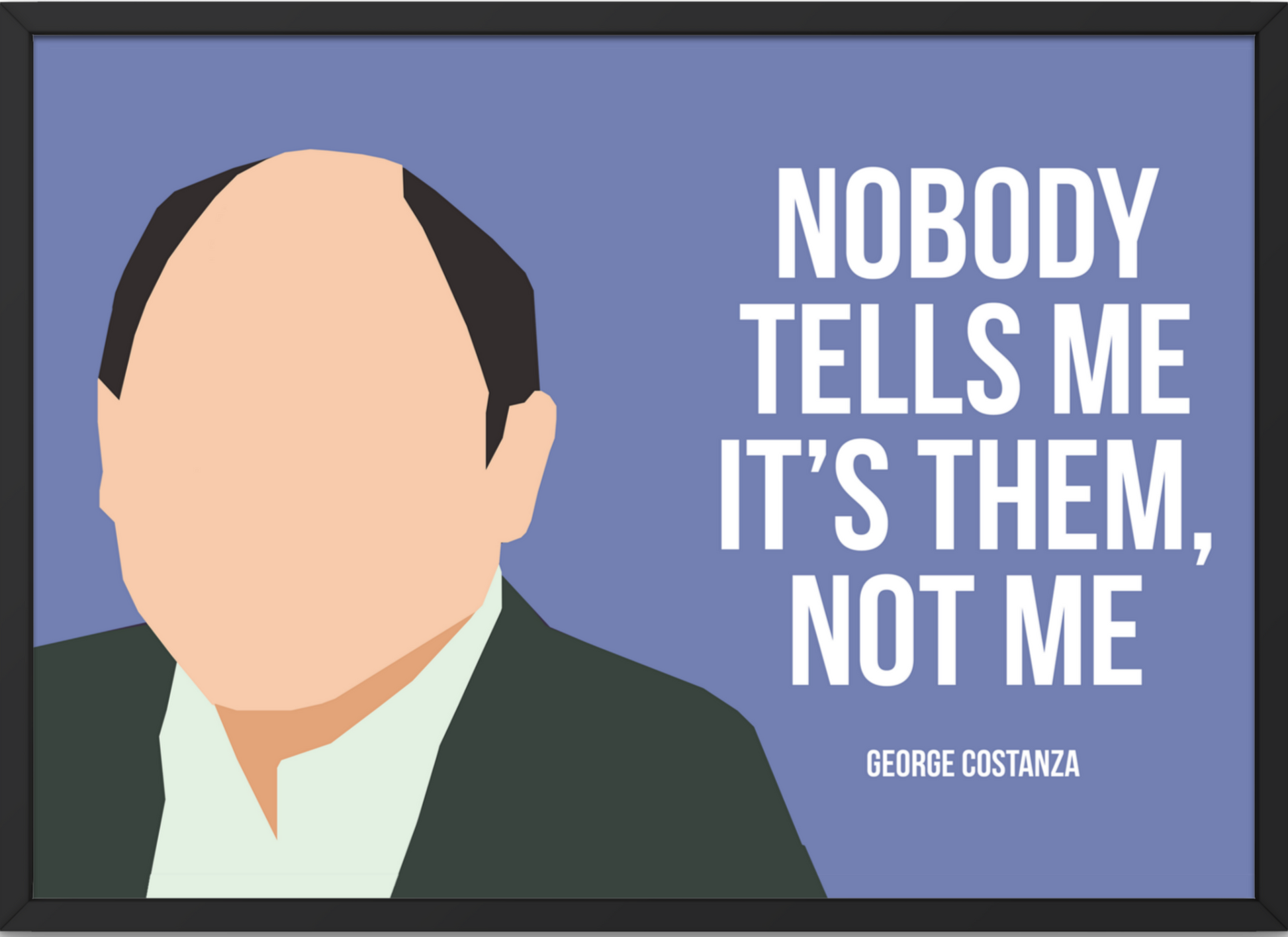 Seinfeld Quotes | George Costanza Quotes | Jerry Seinfeld | Funny TV Show  Quotes | Classic TV Shows | 90s Television | Seinfeld Prints