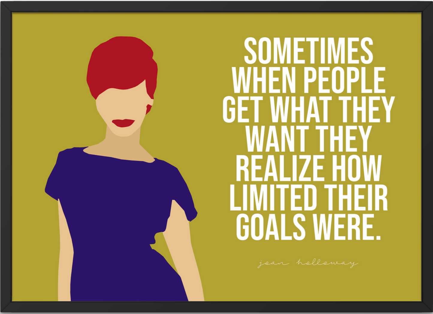 Mad Men Poster | Joan Holloway Quote