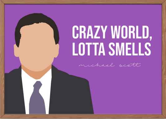 The Office Poster | Michael Scott Bathroom Quote - Crazy World Lotta Smells"
