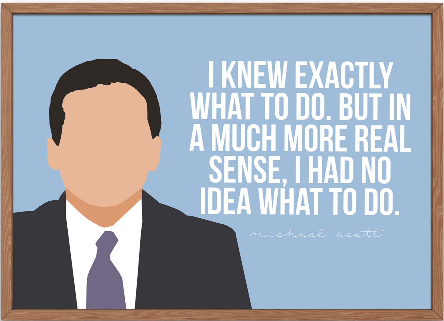 The Office Poster | Michael Scott - "I knew exactly what to do" Quote