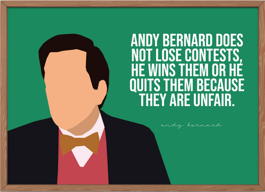 The Office Poster | Andy Bernard Does Not Lose Contests Quote
