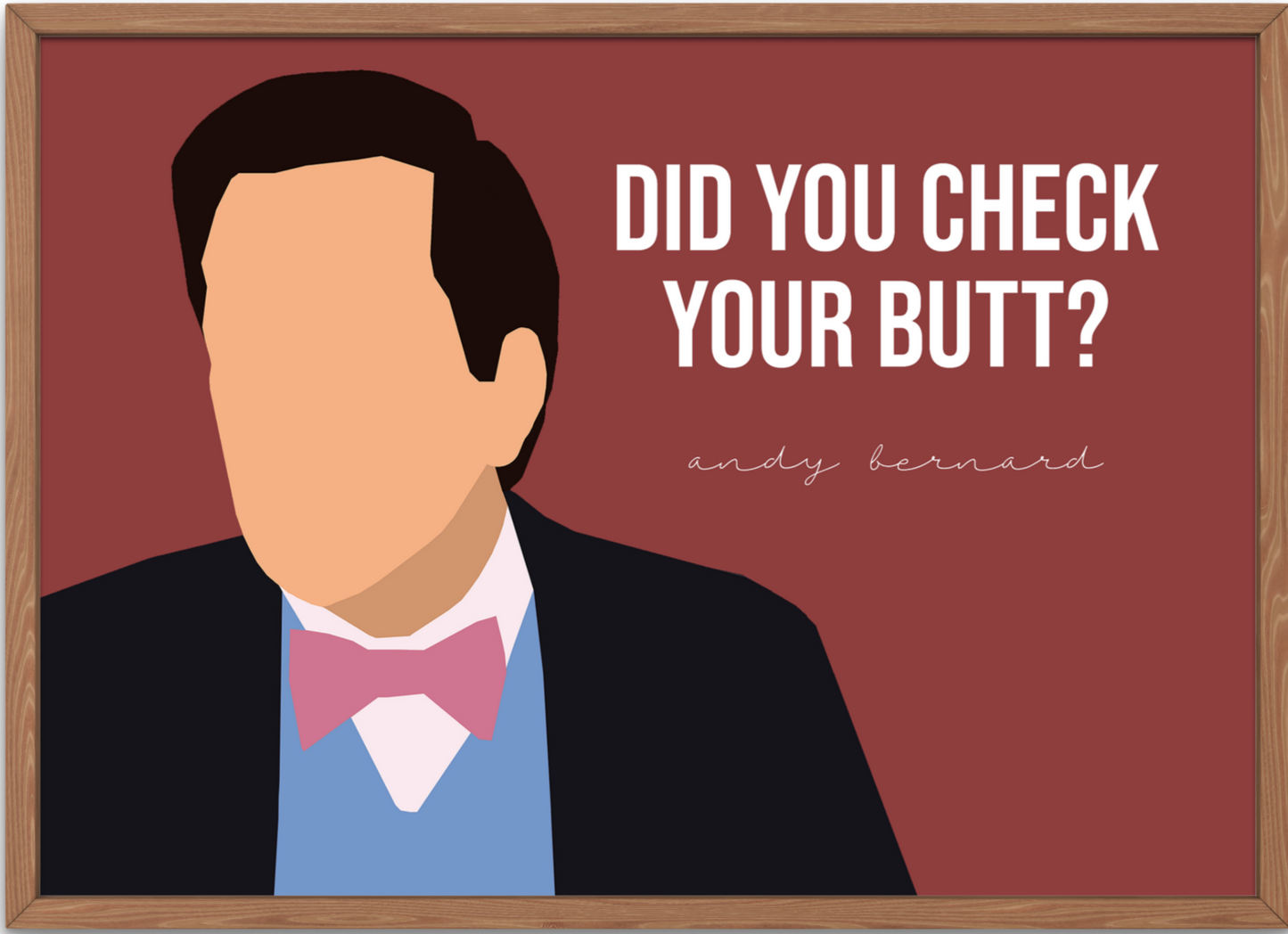 The Office Poster | Andy Bernard Quote “Did You Check Your Butt?”