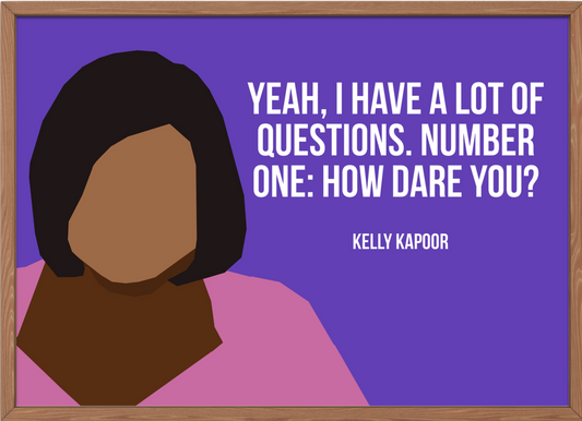 The Office Poster | Kelly Kapoor " How Dare You?"