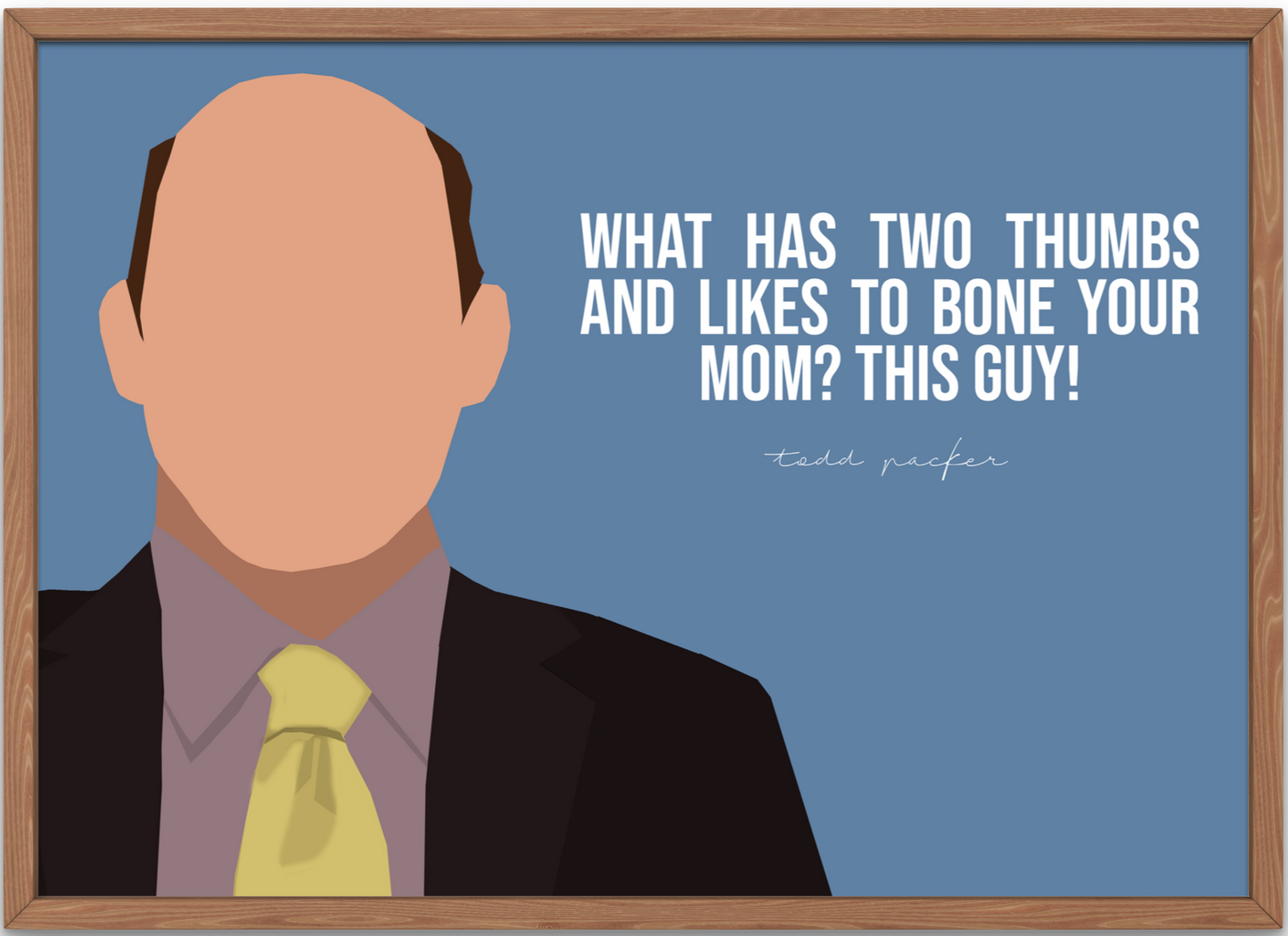 The Office Poster | Todd Packer Bone Your Mom Quote