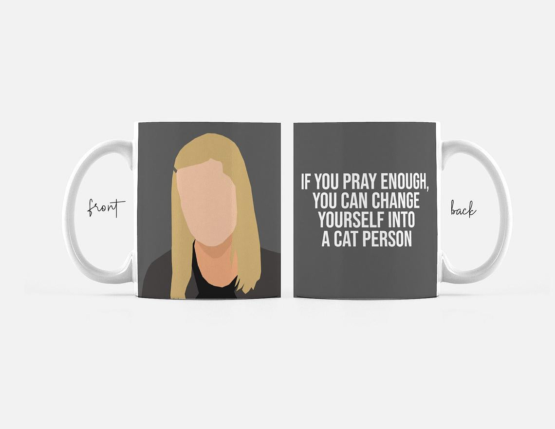 Angela Martin Mug - If you pray enough you can change yourself into a cat person