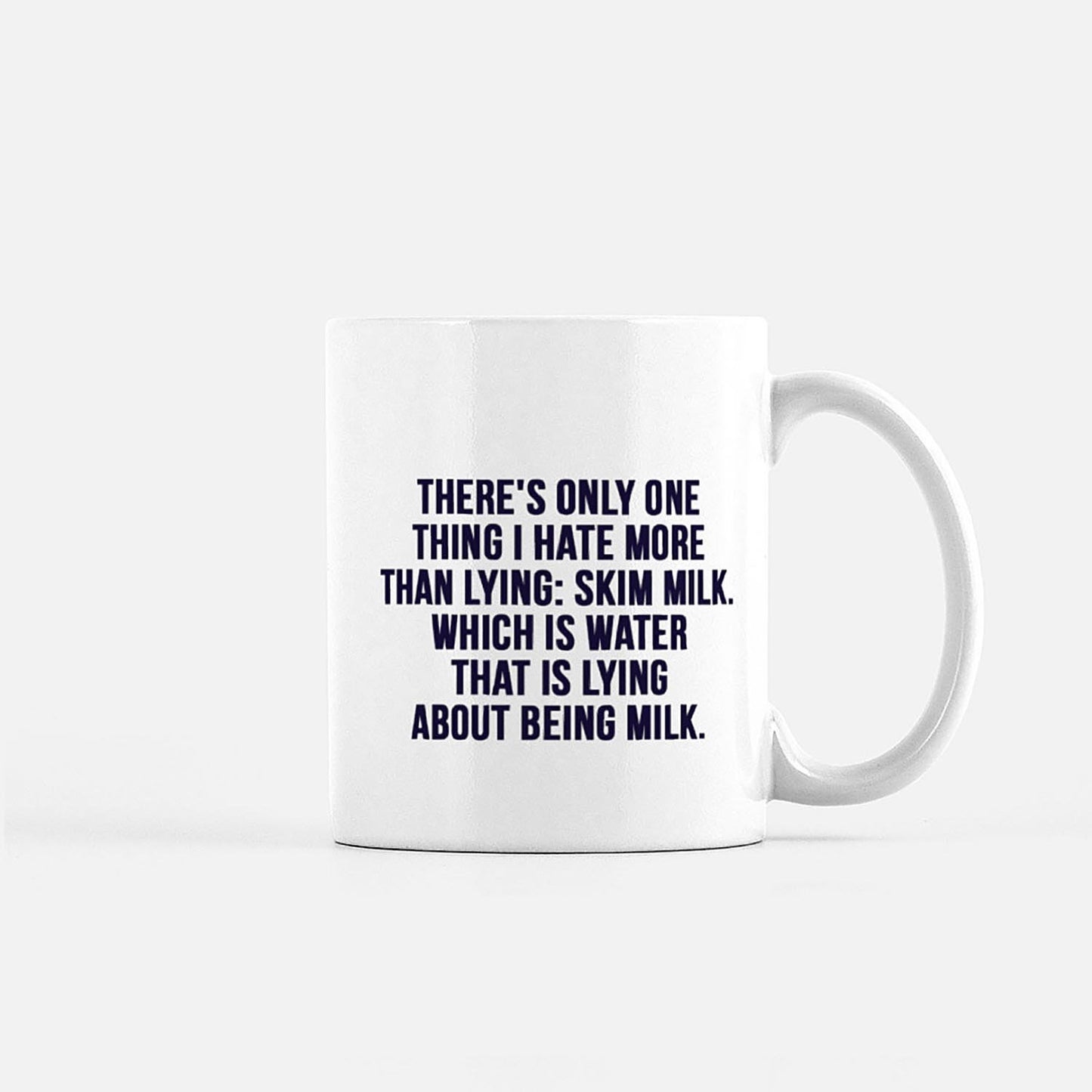There's only one thing I hate more than lying: skim milk. Which is water that is lying about being milk. - Ron Swanson fan gift