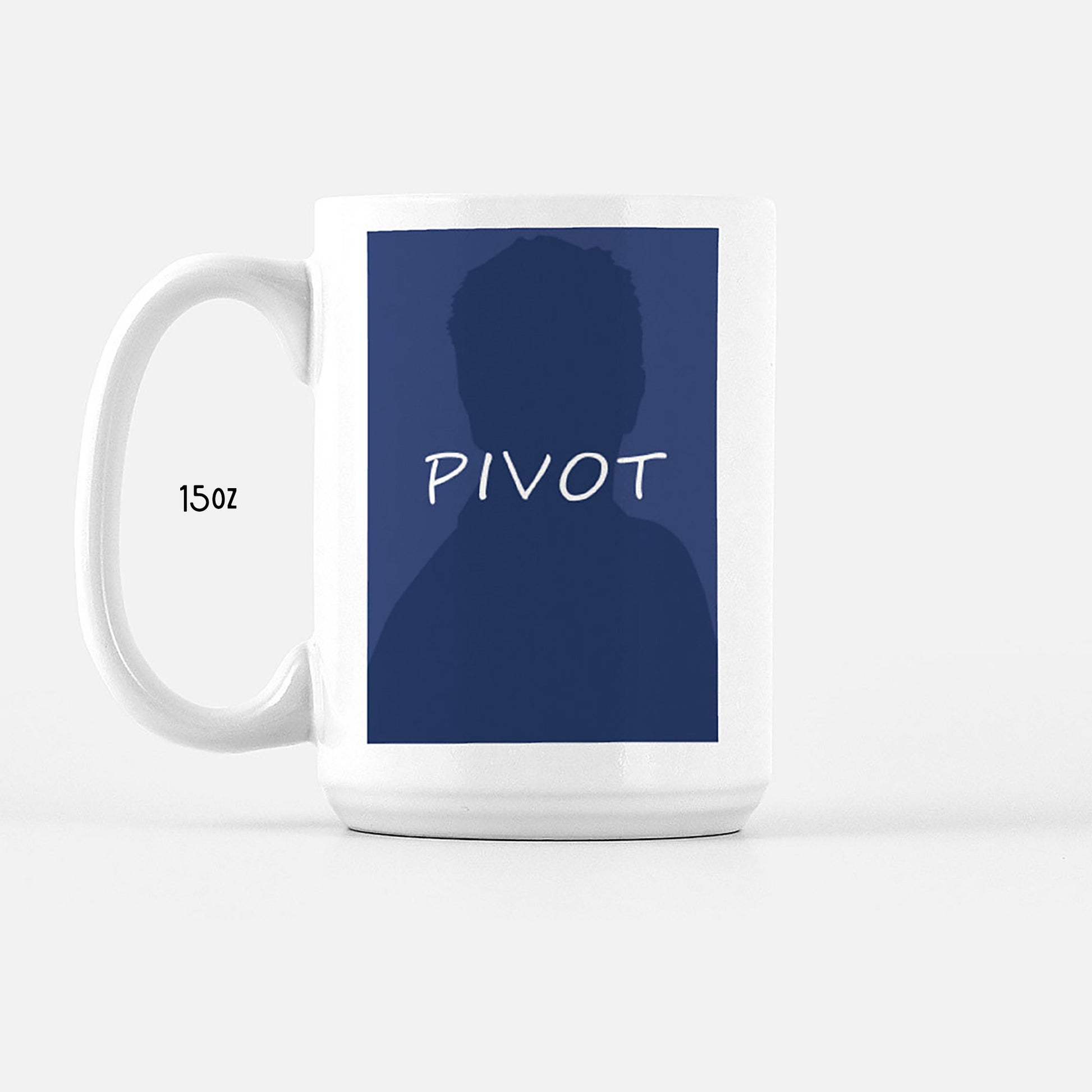 Ross Geller from Friends TV Show Mug with PIVOT quote