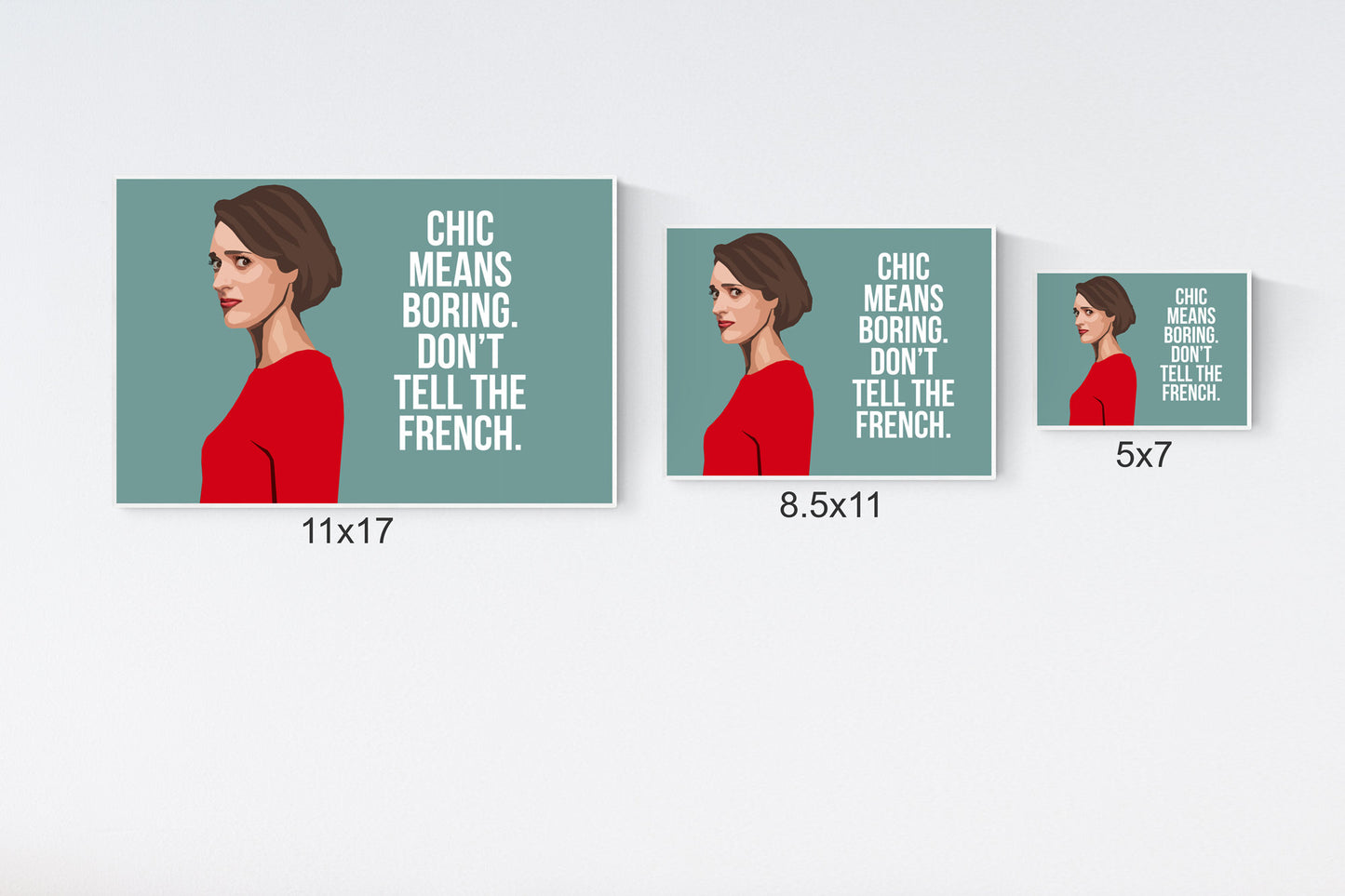 Chic means boring. Don't tell the French. - Fleabag TV Show art print