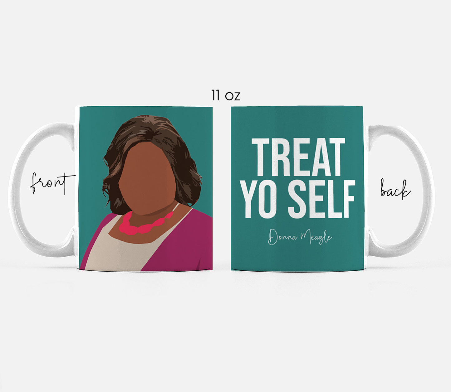 Parks and Recreation Mug | Donna Meagle Quote - "Treat Yo Self"