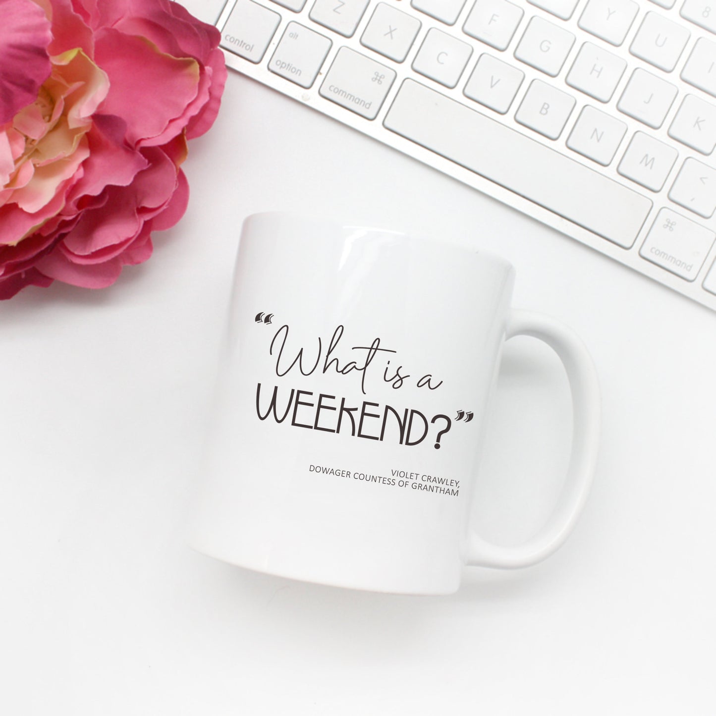 What is a weekend? - Violet Crawley from Downton Abbey Mug