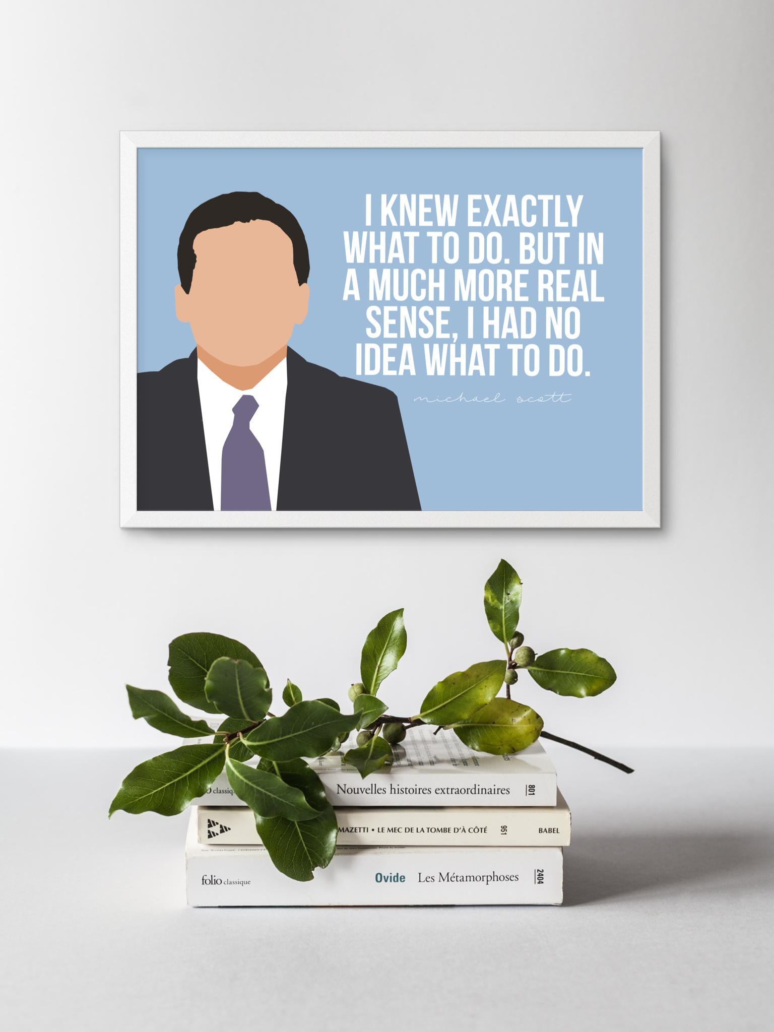 Minimal Portrait of Michael Scott from The Office. Quote reads, "I knew exactly what to do, but in a much more real sense, I had no idea what to do."